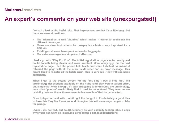 Marianas. Associates An expert’s comments on your web site (unexpurgated!) © Marianas. Associates 