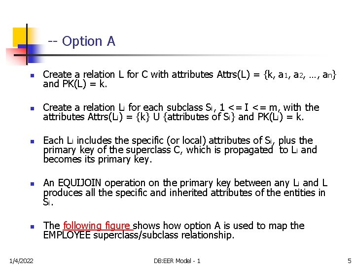 -- Option A n Create a relation L for C with attributes Attrs(L) =