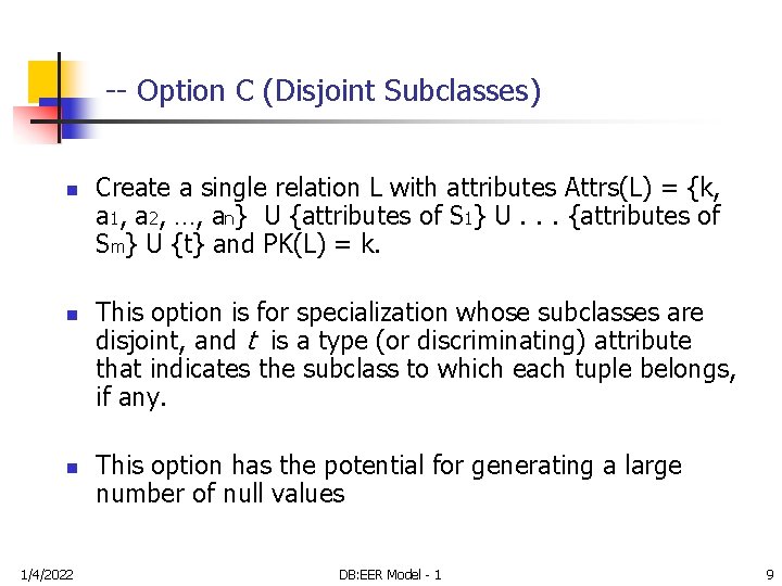 -- Option C (Disjoint Subclasses) n n n 1/4/2022 Create a single relation L