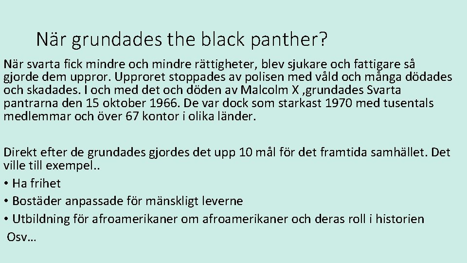 När grundades the black panther? När svarta fick mindre och mindre rättigheter, blev sjukare