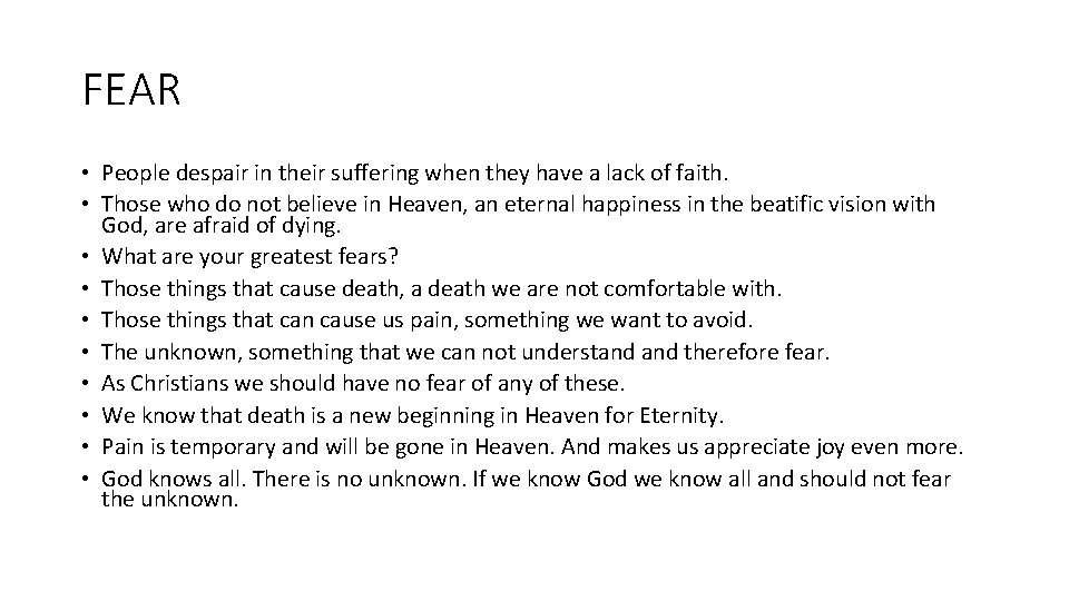 FEAR • People despair in their suffering when they have a lack of faith.