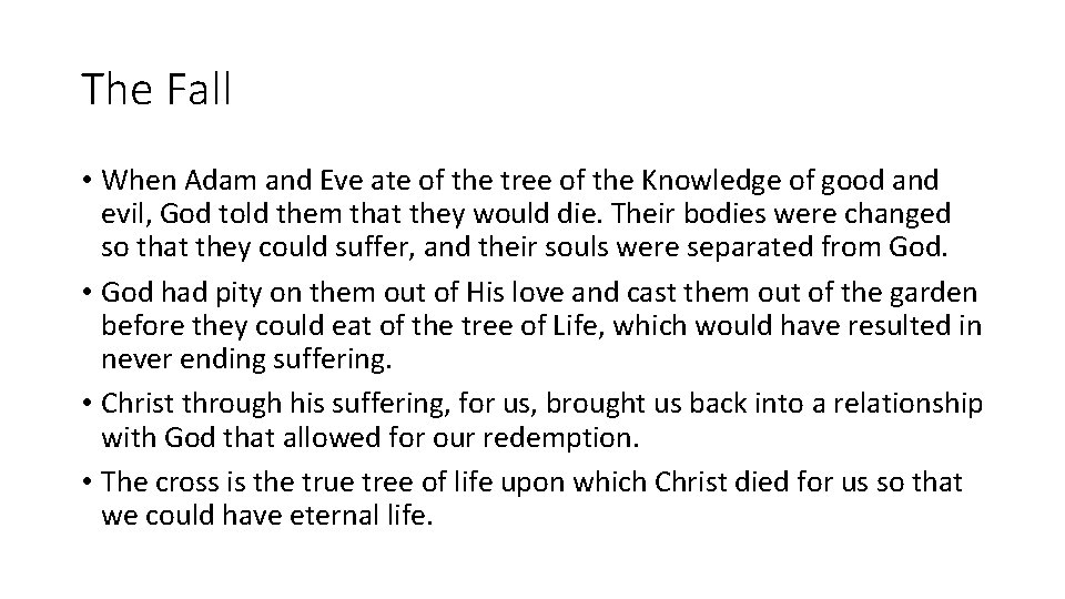 The Fall • When Adam and Eve ate of the tree of the Knowledge