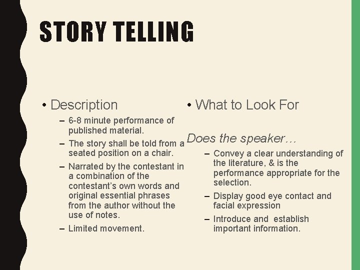 STORY TELLING • Description • What to Look For – 6 -8 minute performance