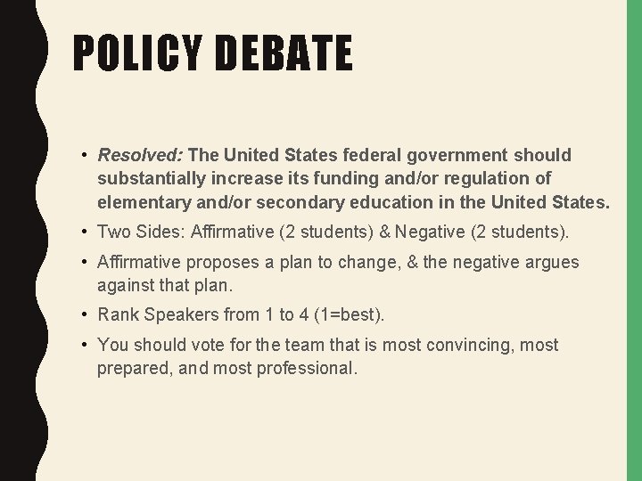 POLICY DEBATE • Resolved: The United States federal government should substantially increase its funding
