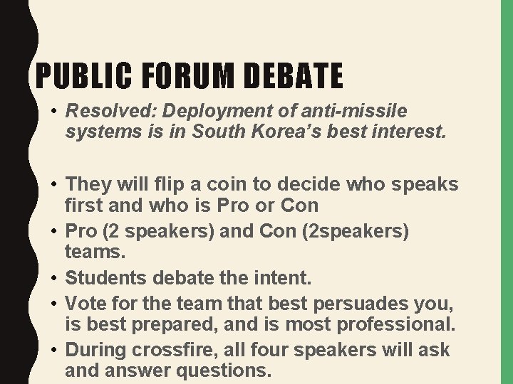 PUBLIC FORUM DEBATE • Resolved: Deployment of anti-missile systems is in South Korea’s best