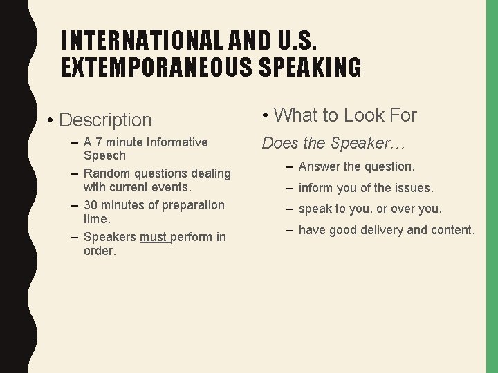 INTERNATIONAL AND U. S. EXTEMPORANEOUS SPEAKING • Description – A 7 minute Informative Speech