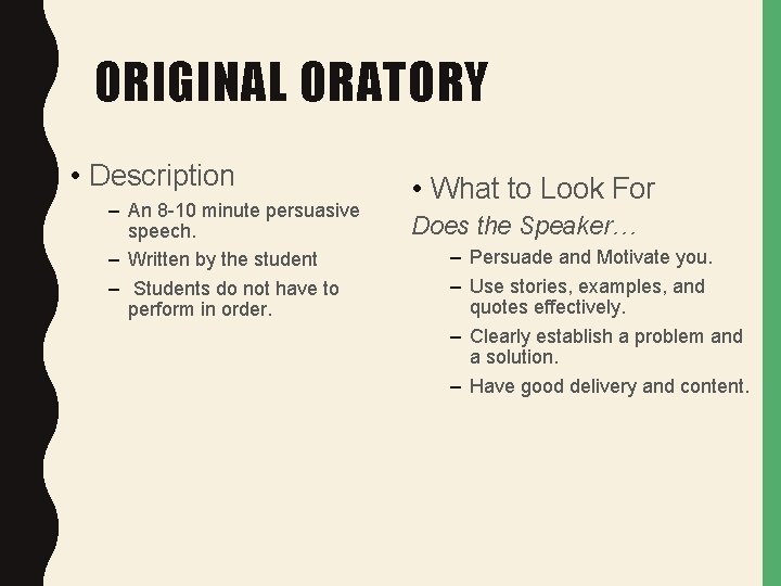 ORIGINAL ORATORY • Description – An 8 -10 minute persuasive speech. – Written by