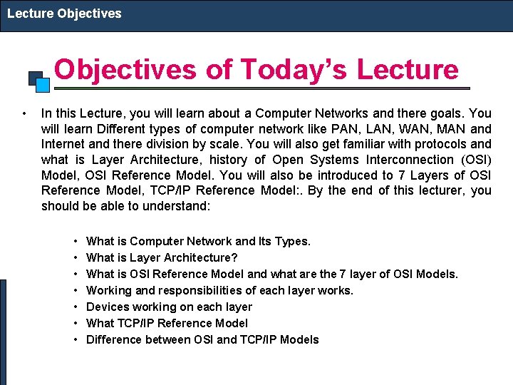 Lecture Objectives of Today’s Lecture • In this Lecture, you will learn about a