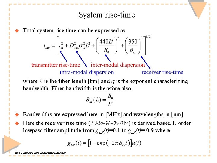 System rise-time u Total system rise time can be expressed as where L is