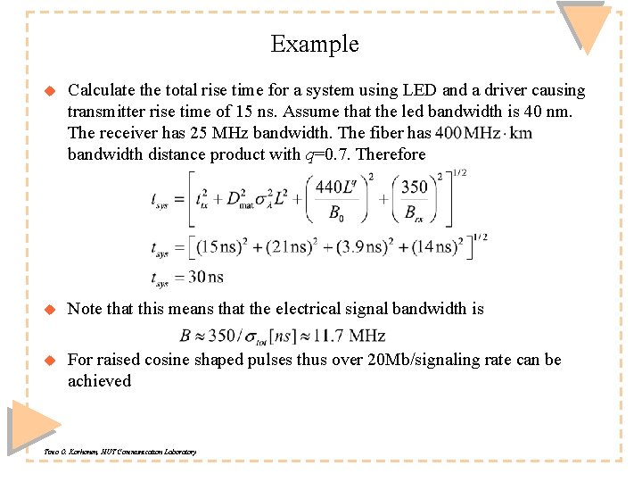 Example u Calculate the total rise time for a system using LED and a