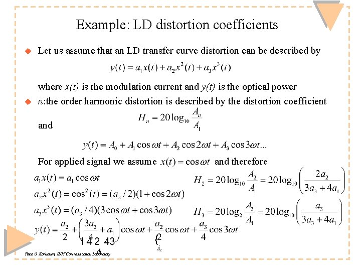 Example: LD distortion coefficients u Let us assume that an LD transfer curve distortion
