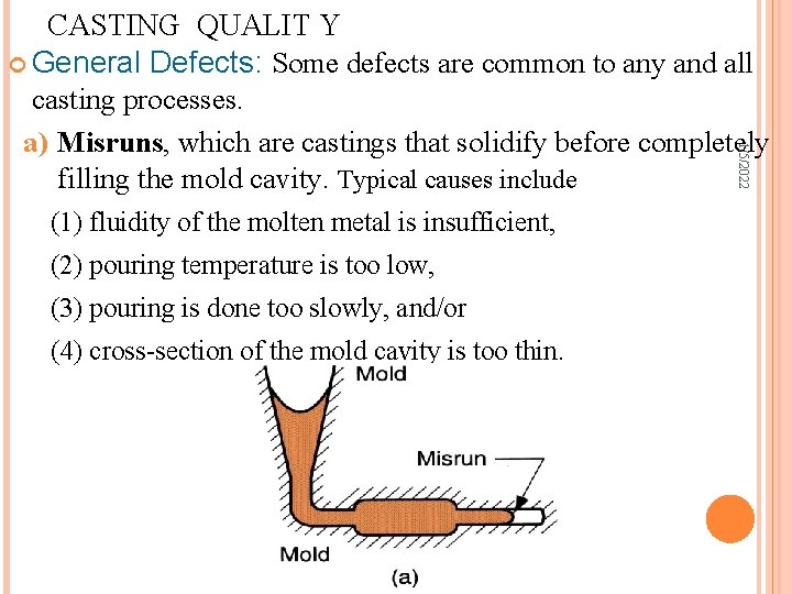 1/5/2022 CASTING QUALIT Y General Defects: Some defects are common to any and all