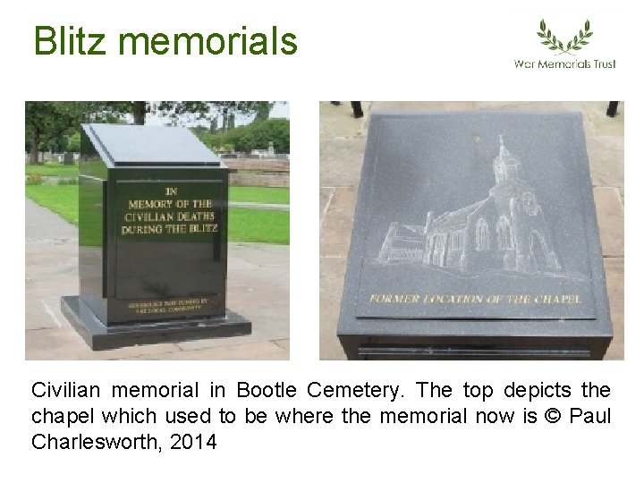 Blitz memorials Civilian memorial in Bootle Cemetery. The top depicts the chapel which used Blitz memorials Civilian memorial in Bootle Cemetery. The top depicts the chapel which used