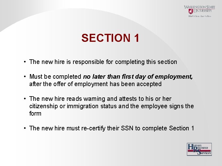 SECTION 1 • The new hire is responsible for completing this section • Must