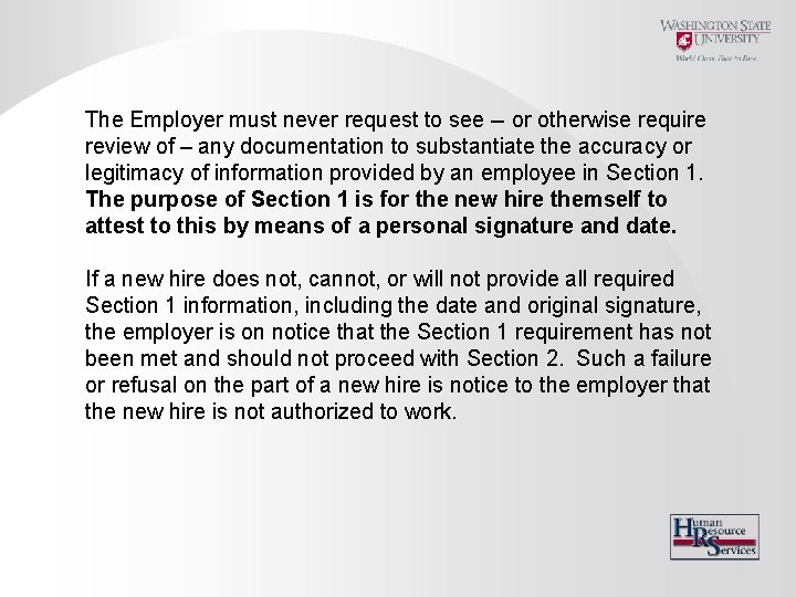 The Employer must never request to see -- or otherwise require review of –