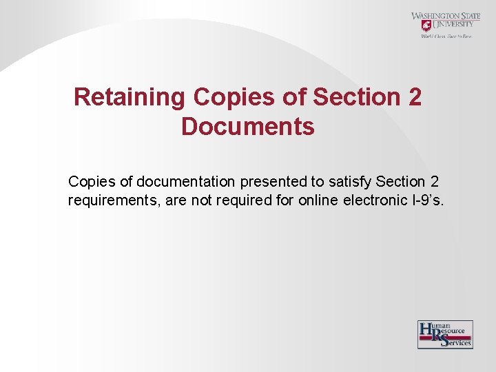 Retaining Copies of Section 2 Documents Copies of documentation presented to satisfy Section 2