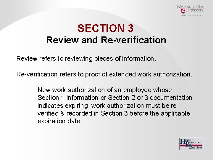 SECTION 3 Review and Re-verification Review refers to reviewing pieces of information. Re-verification refers