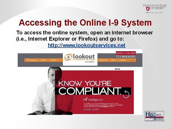 Accessing the Online I-9 System To access the online system, open an internet browser