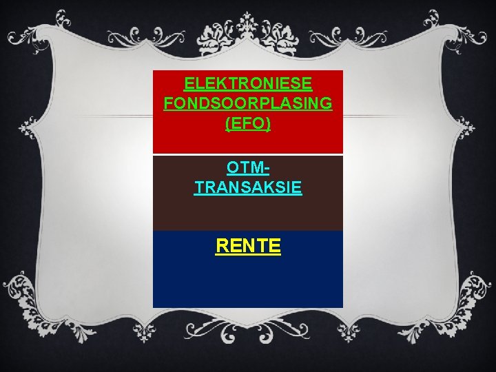 ELEKTRONIESE FONDSOORPLASING (EFO) OTMTRANSAKSIE RENTE 