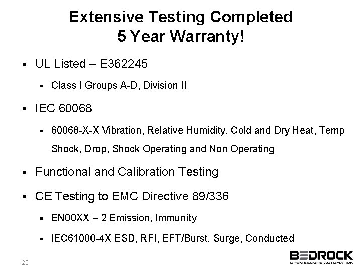 Extensive Testing Completed 5 Year Warranty! § UL Listed – E 362245 § §