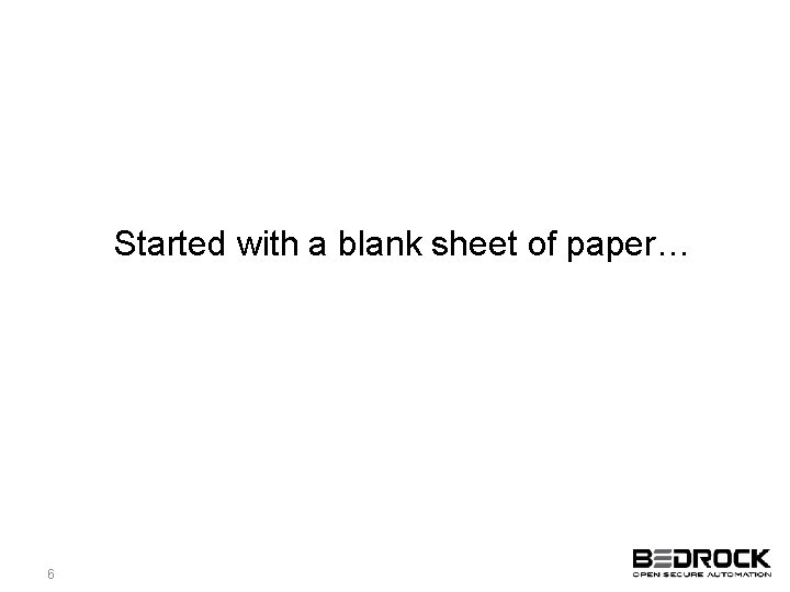 Started with a blank sheet of paper… 6 