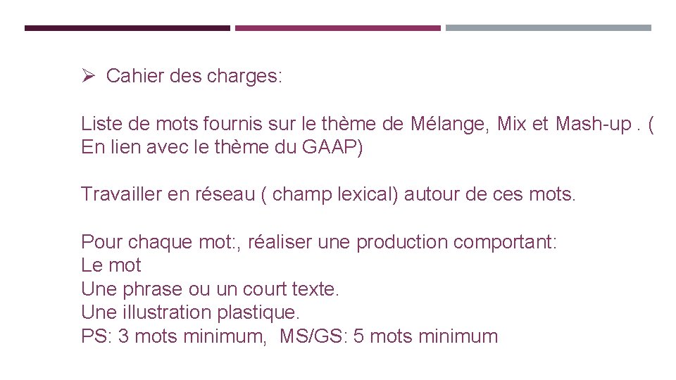 Ø Cahier des charges: Liste de mots fournis sur le thème de Mélange, Mix