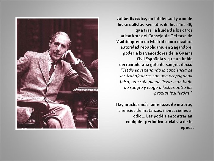 Julián Besteiro, un intelectual y uno de los socialistas sensatos de los años 30,