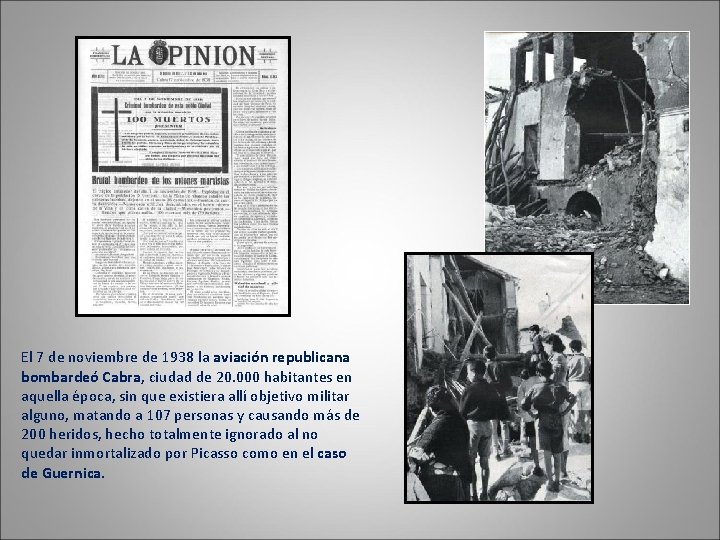 El 7 de noviembre de 1938 la aviación republicana bombardeó Cabra, ciudad de 20.