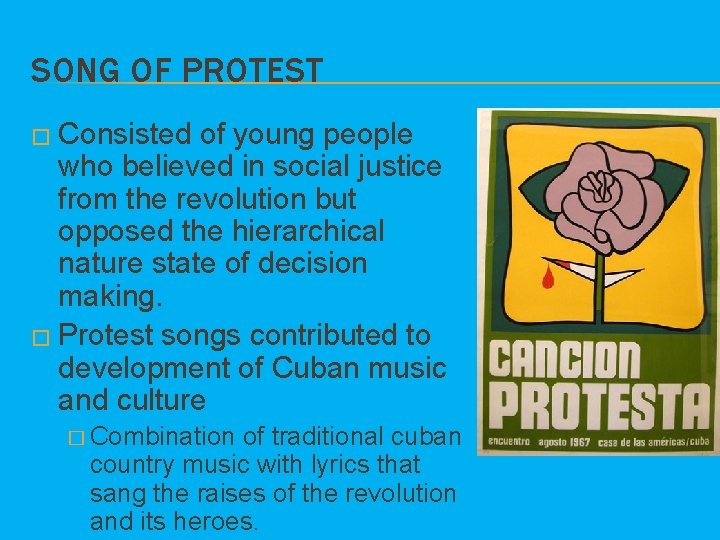 SONG OF PROTEST � Consisted of young people who believed in social justice from