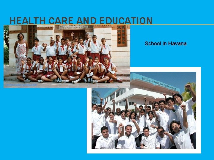 HEALTH CARE AND EDUCATION School in Havana 
