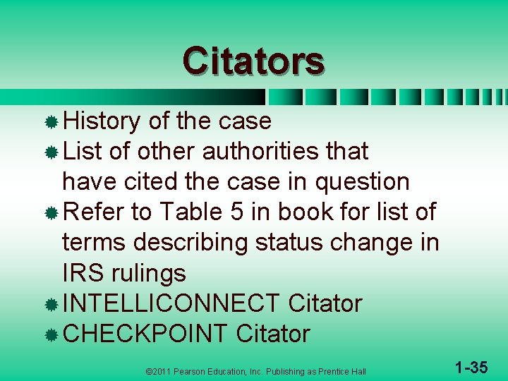 Citators ® History of the case ® List of other authorities that have cited