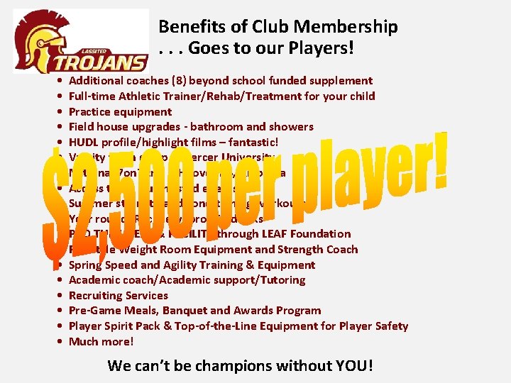 Benefits of Club Membership. . . Goes to our Players! • • • •