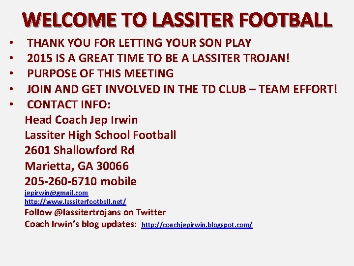 WELCOME TO LASSITER FOOTBALL • • • THANK YOU FOR LETTING YOUR SON PLAY