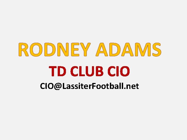 RODNEY ADAMS TD CLUB CIO@Lassiter. Football. net 