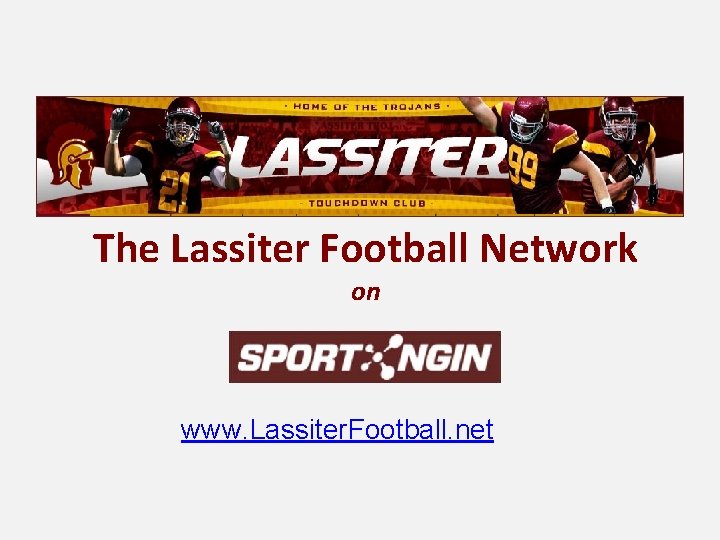 The Lassiter Football Network on www. Lassiter. Football. net 