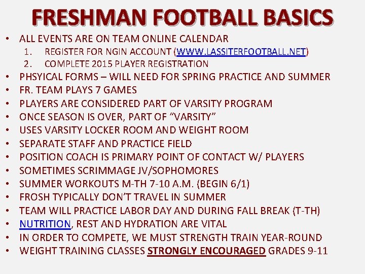 FRESHMAN FOOTBALL BASICS • ALL EVENTS ARE ON TEAM ONLINE CALENDAR 1. 2. •