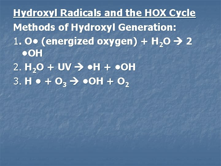Hydroxyl Radicals and the HOX Cycle Methods of Hydroxyl Generation: 1. O • (energized