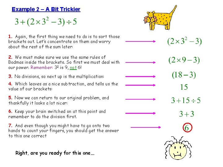 Example 2 – A Bit Trickier 1. Again, the first thing we need to Example 2 – A Bit Trickier 1. Again, the first thing we need to