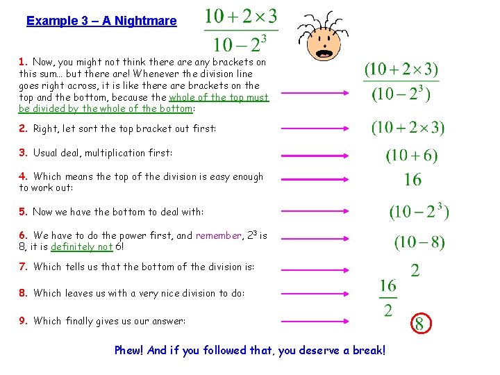 Example 3 – A Nightmare 1. Now, you might not think there any brackets Example 3 – A Nightmare 1. Now, you might not think there any brackets
