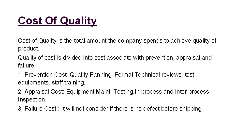 Cost Of Quality Cost of Quality is the total amount the company spends to Cost Of Quality Cost of Quality is the total amount the company spends to