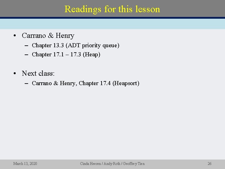 Readings for this lesson • Carrano & Henry – Chapter 13. 3 (ADT priority