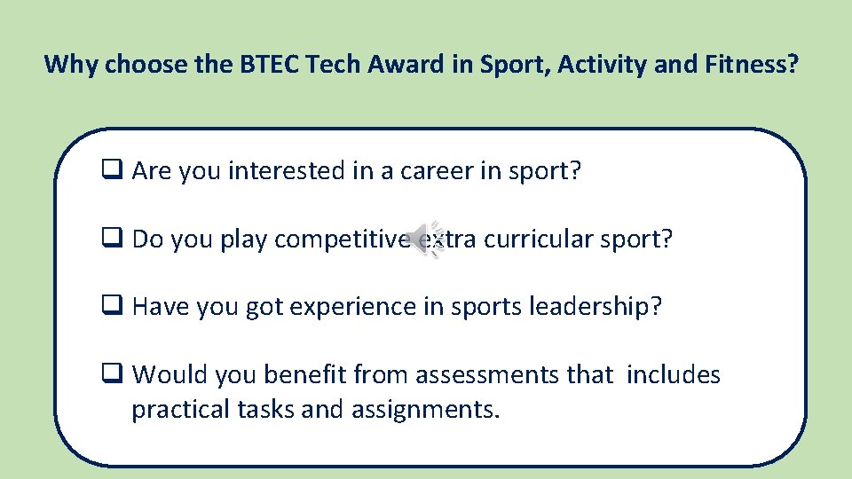 Why choose the BTEC Tech Award in Sport, Activity and Fitness? q Are you