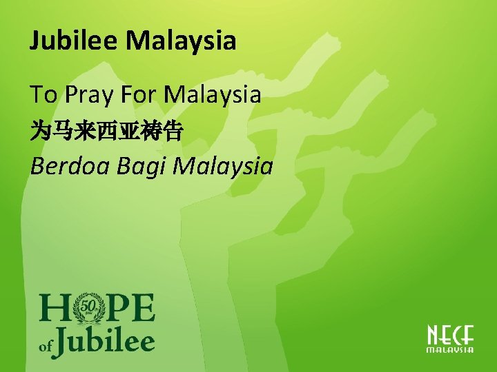 Jubilee Malaysia To Pray For Malaysia 为马来西亚祷告 Berdoa Bagi Malaysia 