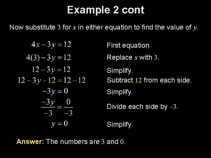 Example 2 cont Now substitute 3 for x in either equation to find the Example 2 cont Now substitute 3 for x in either equation to find the