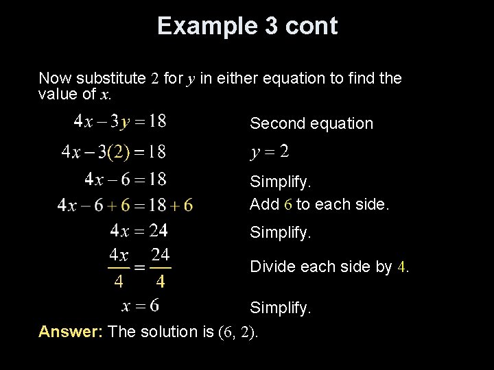 Example 3 cont Now substitute 2 for y in either equation to find the Example 3 cont Now substitute 2 for y in either equation to find the