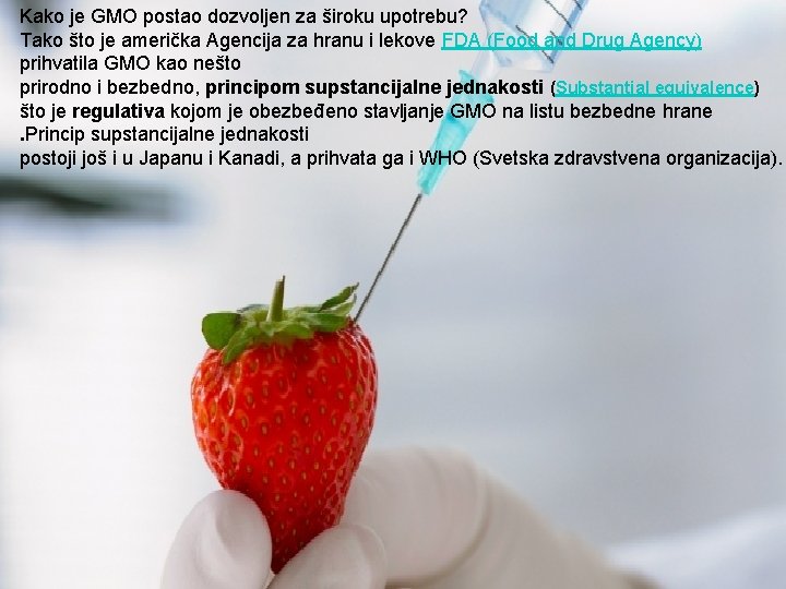 Kako je GMO postao dozvoljen za široku upotrebu? Tako što je američka Agencija za