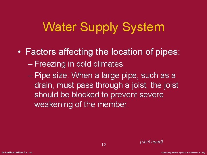 Water Supply System • Factors affecting the location of pipes: – Freezing in cold