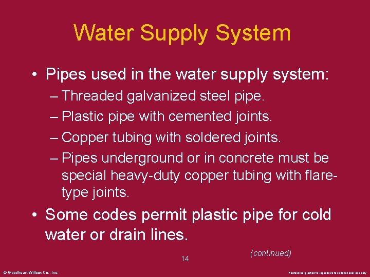 Water Supply System • Pipes used in the water supply system: – Threaded galvanized