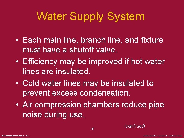 Water Supply System • Each main line, branch line, and fixture must have a