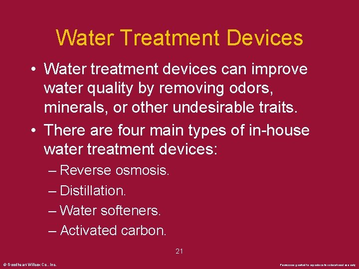 Water Treatment Devices • Water treatment devices can improve water quality by removing odors,